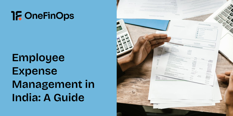 Employee Expense Management in India: A Guide