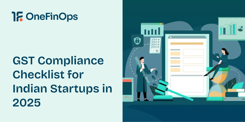 GST Compliance Checklist for Indian Startups in 2025