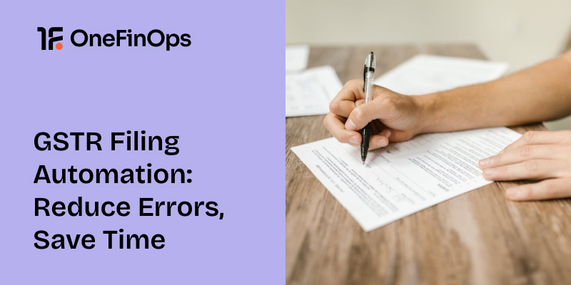 GSTR Filing Automation: Reduce Errors, Save Time