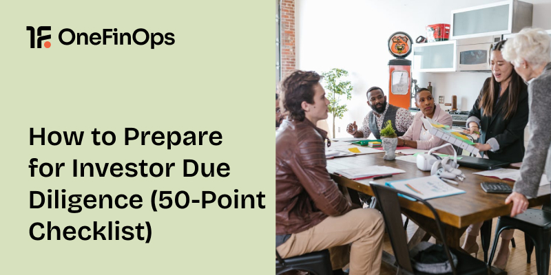 How to Prepare for Investor Due Diligence (50-Point Checklist)