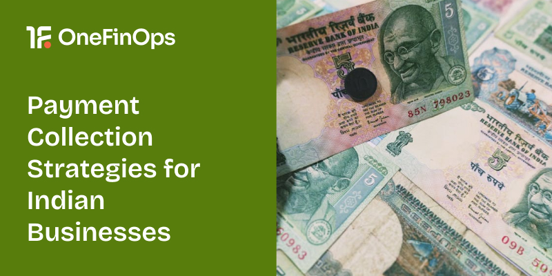 Payment Collection Strategies for Indian Businesses