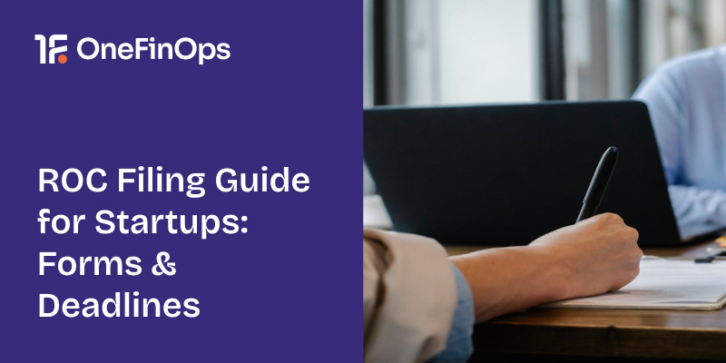 ROC Filing Guide for Startups: Forms & Deadlines