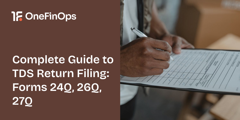 Complete Guide to TDS Return Filing: Forms 24Q, 26Q, 27Q