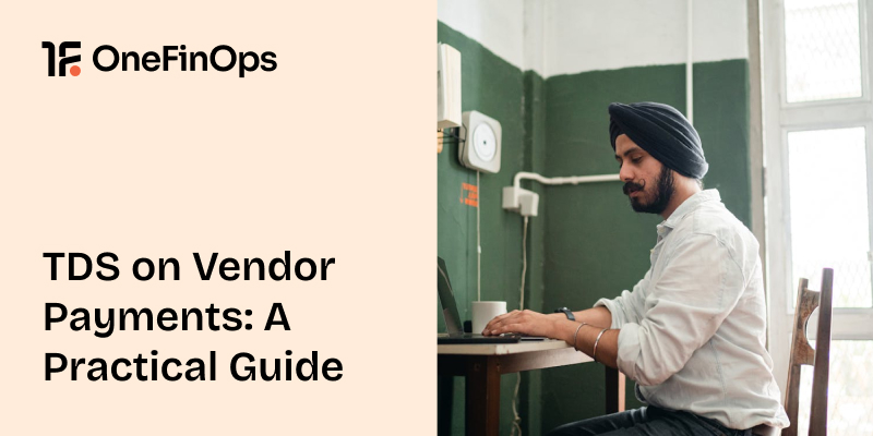 TDS on Vendor Payments: A Practical Guide